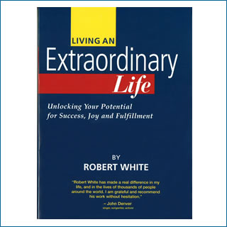 Living an Extraordinary Life （Robert White)英語版